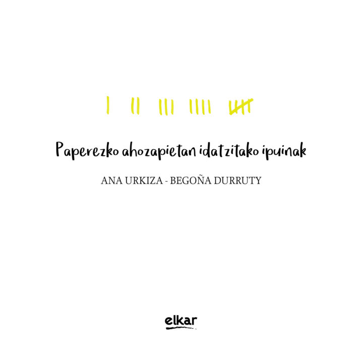 Ana  Urkiza/Begoña  Durruty,  “Paperezko  ahozapietan  idatzitako  ipuinak”